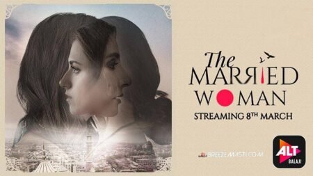 A Married Woman Web Series Cast, Crew, Release date, Review A Married Woman Web Series Cast, Crew, Release Date, Review