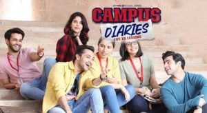 Campus Diaries Mx Player Web Series Cast, Actor, Actress, Story, Wiki
