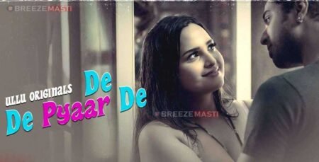 De De Pyaar De Ullu Web Series Cast, Actor, Actress Name, Release, Wiki