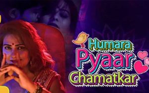 Humara Pyaar Chamatkar Web Series Cast, Actress Name