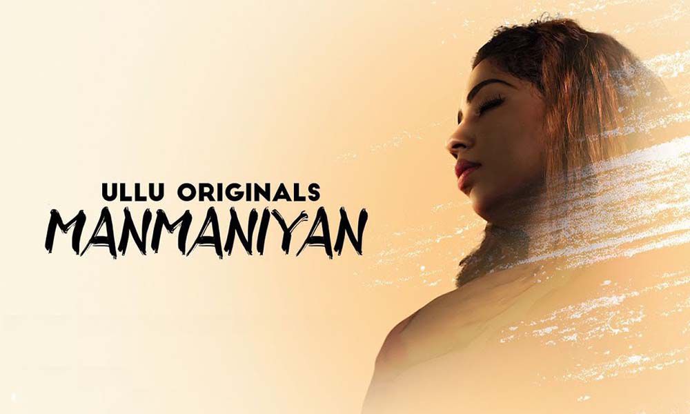 Manmaniyan Ullu Web Series Cast, Story, Actress, Wiki