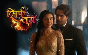 Sirf Tum Serial (colors Tv) Cast, Actor, Actress, Story, Wiki