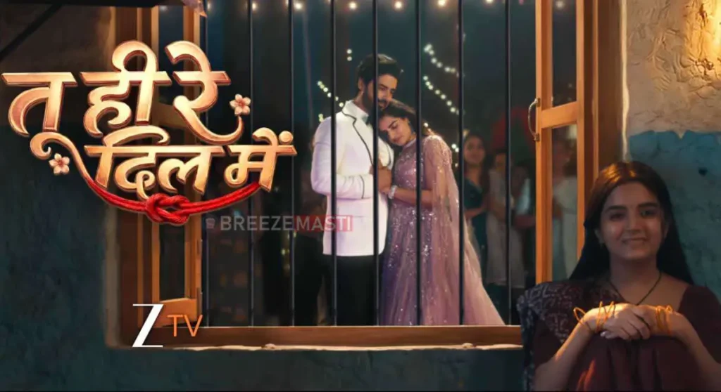 Tu Hi Re Dil Mein Serial (Zee TV) Cast & Crew: A New Tale of Love, Fate, and Silent Sacrifice 1 Tu Hi Re Dil Mein Serial Zee TV Cast Crew