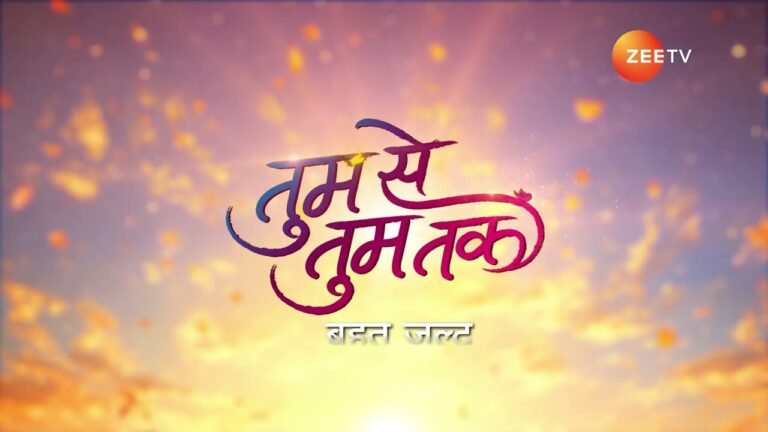 Tum Se Tum Tak Serial Cast, Actor, Actress Name, Story, Release Date Details